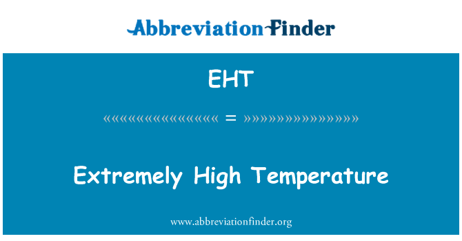 EHT: 極高的溫度