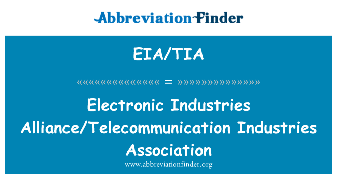 EIA/TIA: תעשיות אלקטרוניקה ברית/טלקומוניקציה Industries Association
