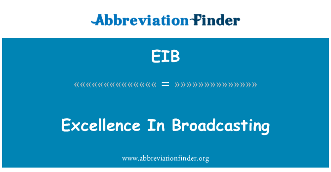 EIB: Excellence In Broadcasting