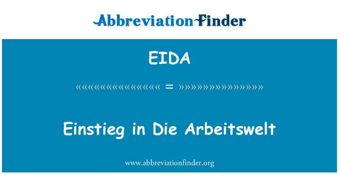 EIDA: मरो Arbeitswelt में Einstieg