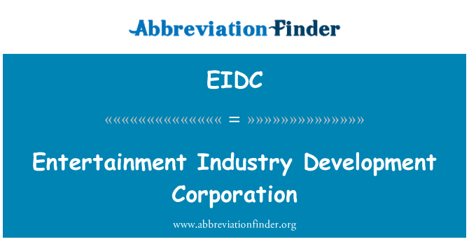 EIDC: 엔터테인먼트 산업 개발 공사