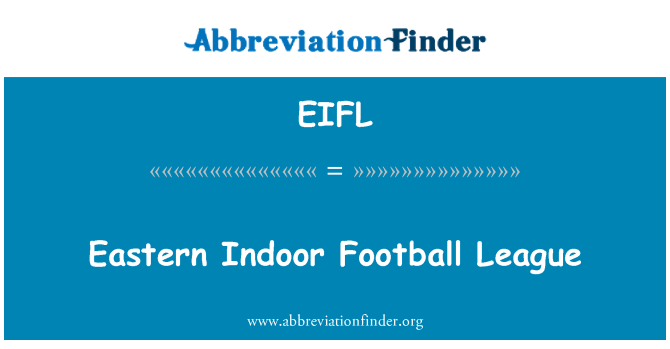 EIFL: Östlichen Indoor Football League