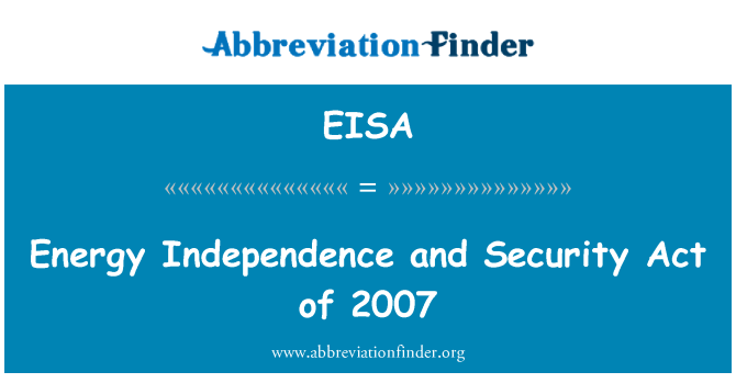 EISA: Energy Independence and Security Act of 2007