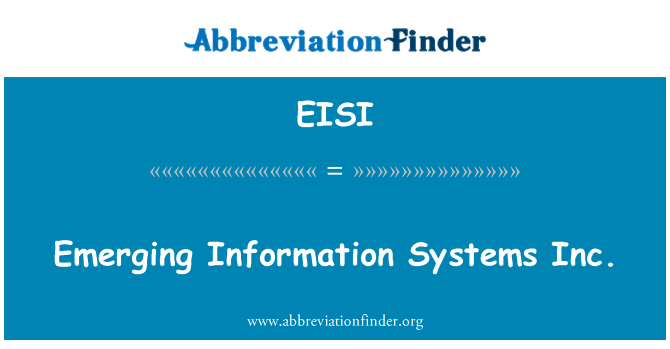 EISI: Kialakulóban lévő információs Systems Inc.