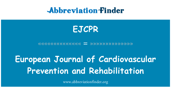 EJCPR: Ġurnal Ewropew tal-prevenzjoni kardjovaskolari u rijabilitazzjoni