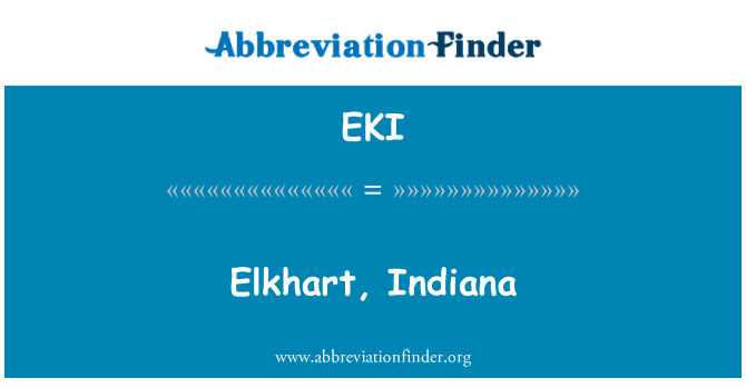 EKI: Elkhart, Indiana