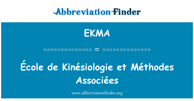 EKMA: Еколь де Kinésiologie і Méthodes Associées