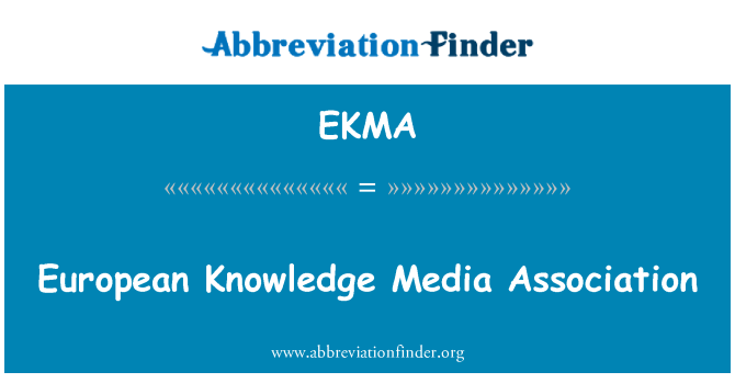 EKMA: Europäisches wissen Media Association