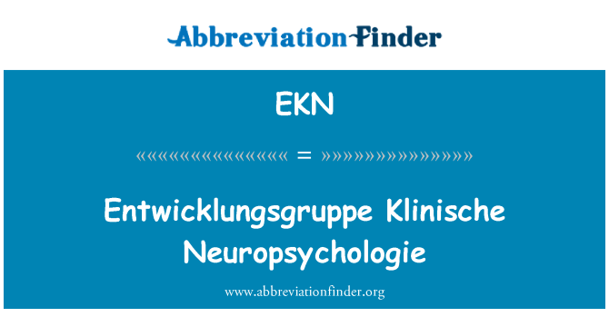 EKN: Entwicklungsgruppe Klinische Neuropsychologie