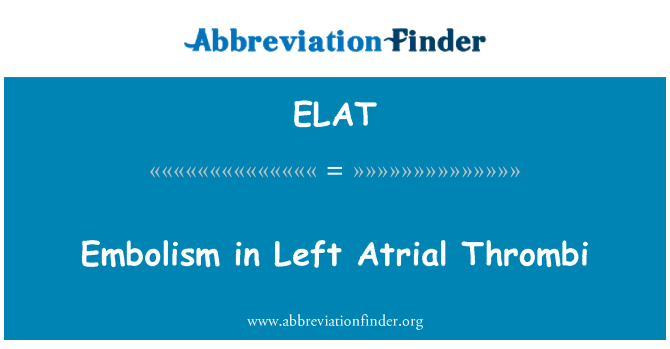 ELAT: Embolia trombo Atrial izquierdo