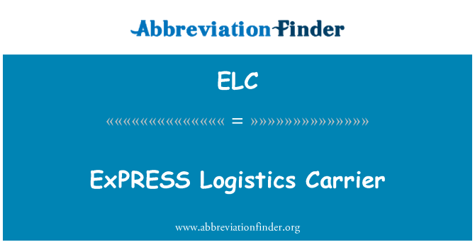 ELC: Uitdrukkelijke logistiek vervoerder