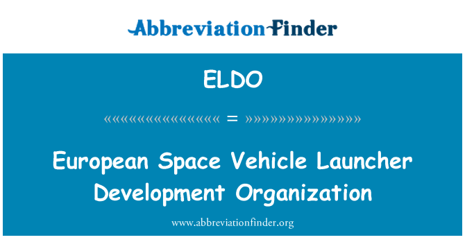 ELDO: Espai europeu Vehicle Launcher organització per al desenvolupament