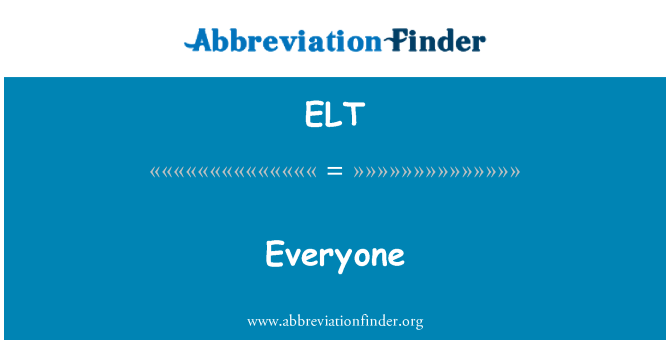 ELT: هر کس