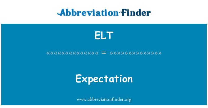 ELT: Expectation