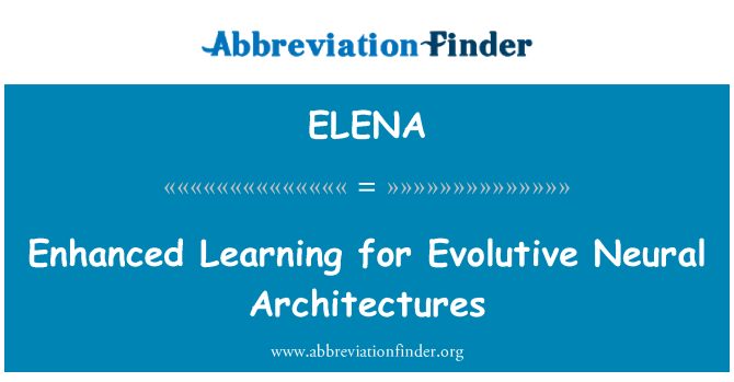 ELENA: Ogmante mwayen pou Évolutif Architectures Neural etid (n)