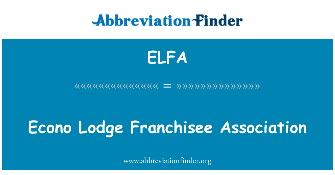 ELFA: Econo Lodge franczyzobiorcy stowarzyszenia
