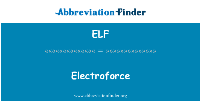 ELF: ELECTROFORCE