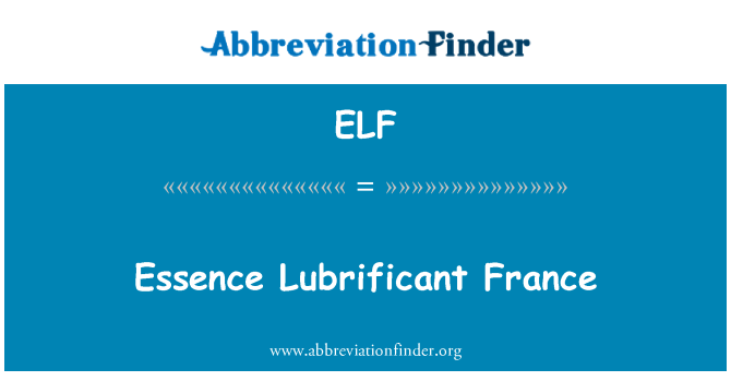 ELF: Essenz Lubrificant Frankreich
