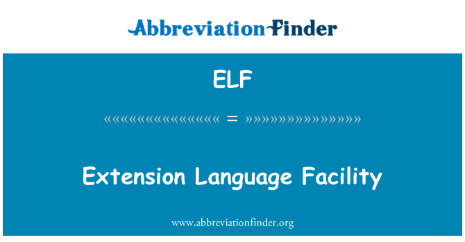 ELF: Extension Language Facility