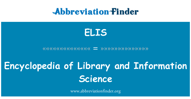 ELIS: Bibliotēka un informācijas zinātnes enciklopēdiju