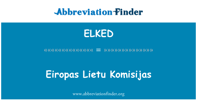 ELKED: Eiropas Lietu Komisijas