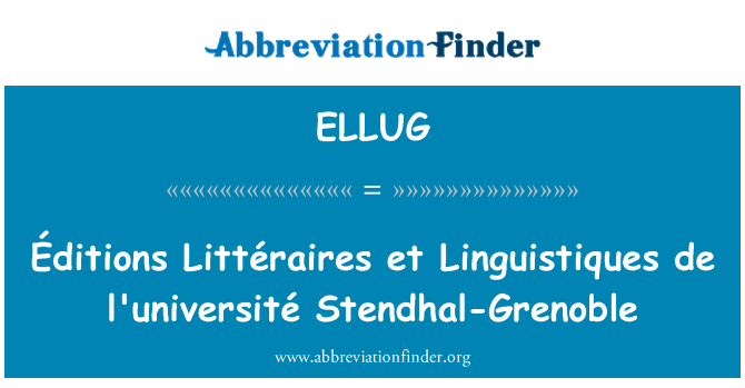 ELLUG: Éditions Littéraires et Linguistiques de l'université Stendhal-Grenoble