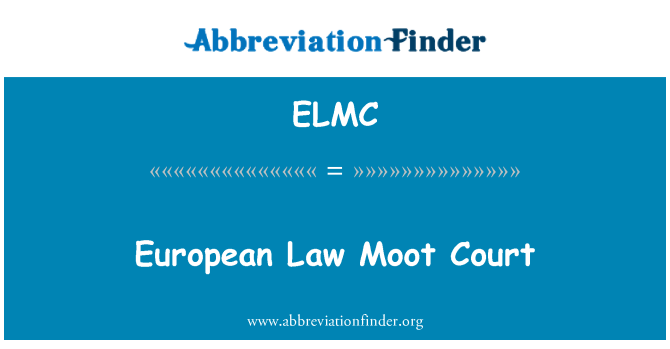 ELMC: European Law Moot Court