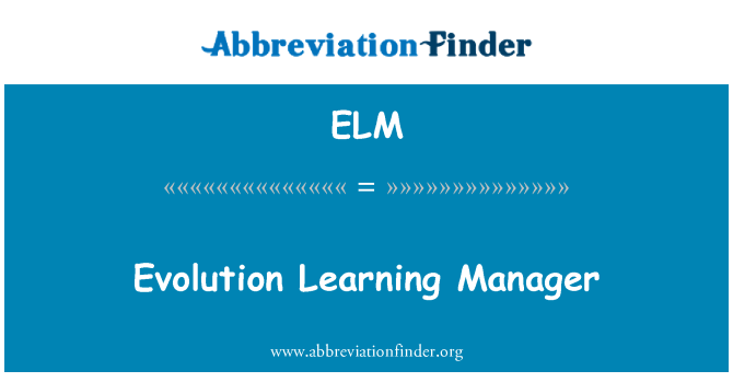 ELM: 進化學習管理器