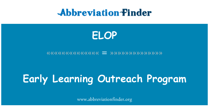 ELOP: Early Learning-Outreach-Programm