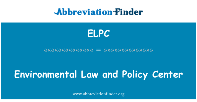 ELPC: Environmental Law and Policy Center