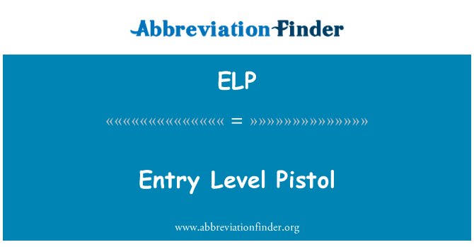 ELP: Entry Level Pistol