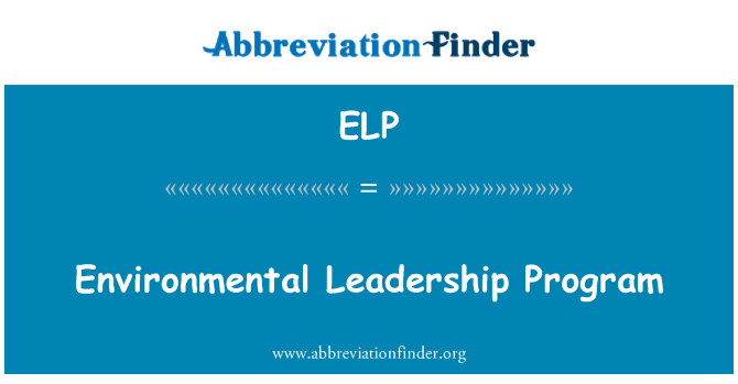 ELP: Environmental Leadership Program