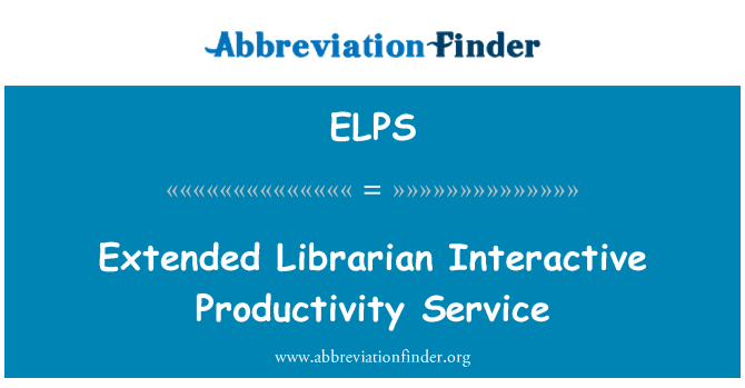 ELPS: Extended Librarian Interactive Productivity Service