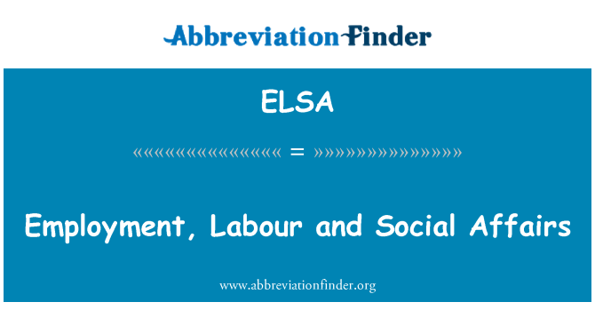 ELSA: Employment, Labour and Social Affairs