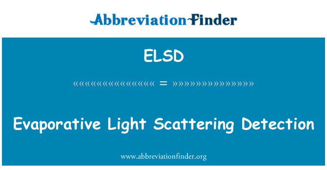 ELSD: Lichtstreuung Verdunstungs-Erkennung