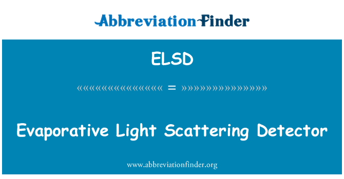 ELSD: Evaporative Light Scattering Detector