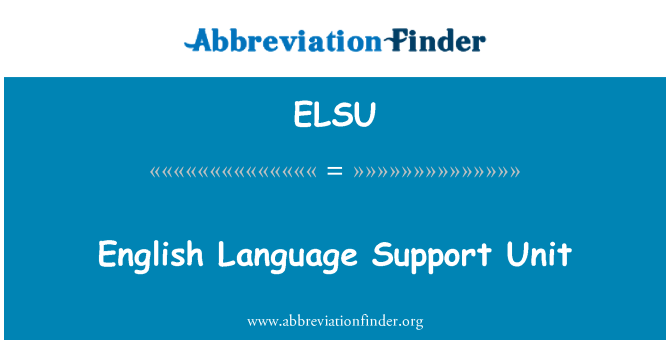 ELSU: English Language Support Unit