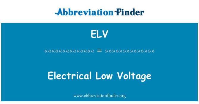 ELV: Electrical Low Voltage