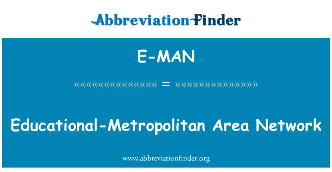 E-MAN: Eğitim Metropolitan alan ağı