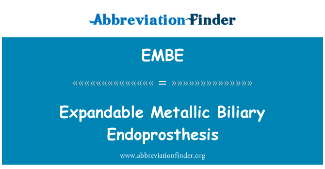 EMBE: Metāliskas paplašināms Biliary Endoprosthesis