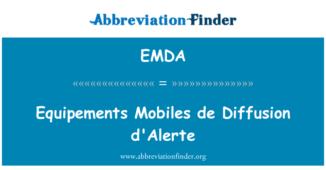 EMDA: Equipements Mobiles de Diffusion alerte
