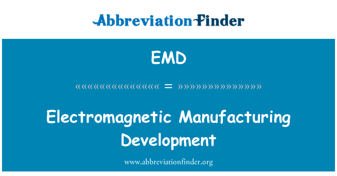 EMD: Electromagnetic Manufacturing Development