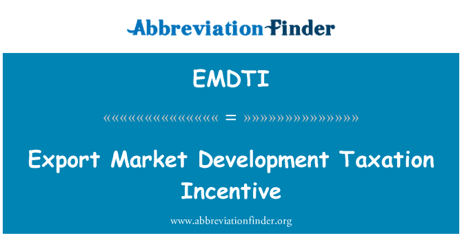 EMDTI: Markt ontwikkeling fiscale stimulans exporteren