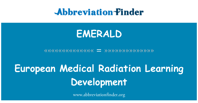 EMERALD: European Medical Radiation Learning Development