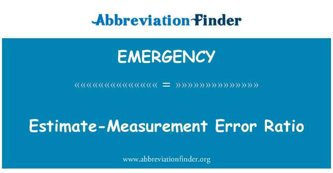 EMERGENCY: Estimat-måling Error Ratio