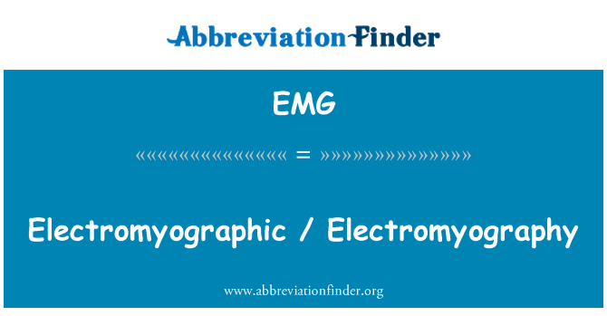 EMG: 肌電圖 / 肌電圖