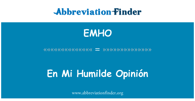 EMHO: En Mi Humilde Opinion