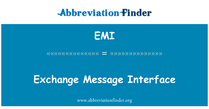 EMI: Exchange Message Interface