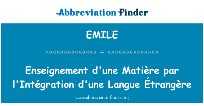 EMILE: Enseignement d'une Matière par l'Intégration d'une Langue Étrangère