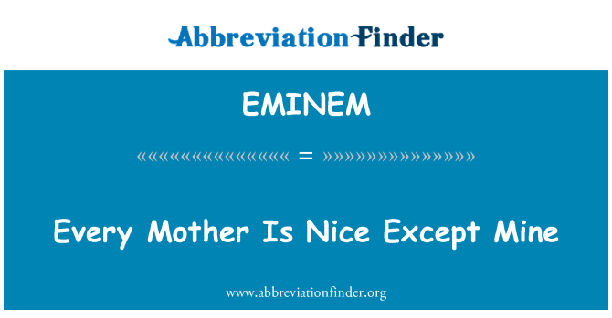 EMINEM: हर माँ को छोड़कर खदान अच्छी है